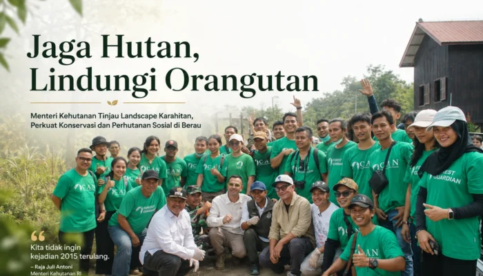 Menteri Kehutanan Tekankan Perlindungan Hutan Dan Habitat Orangutan Di Landscape Karahitan Berau